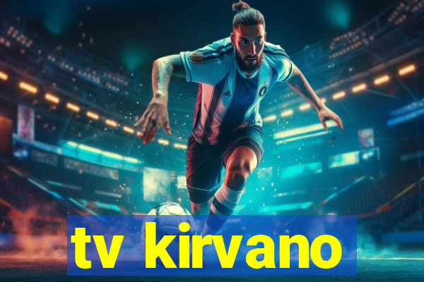 tv kirvano